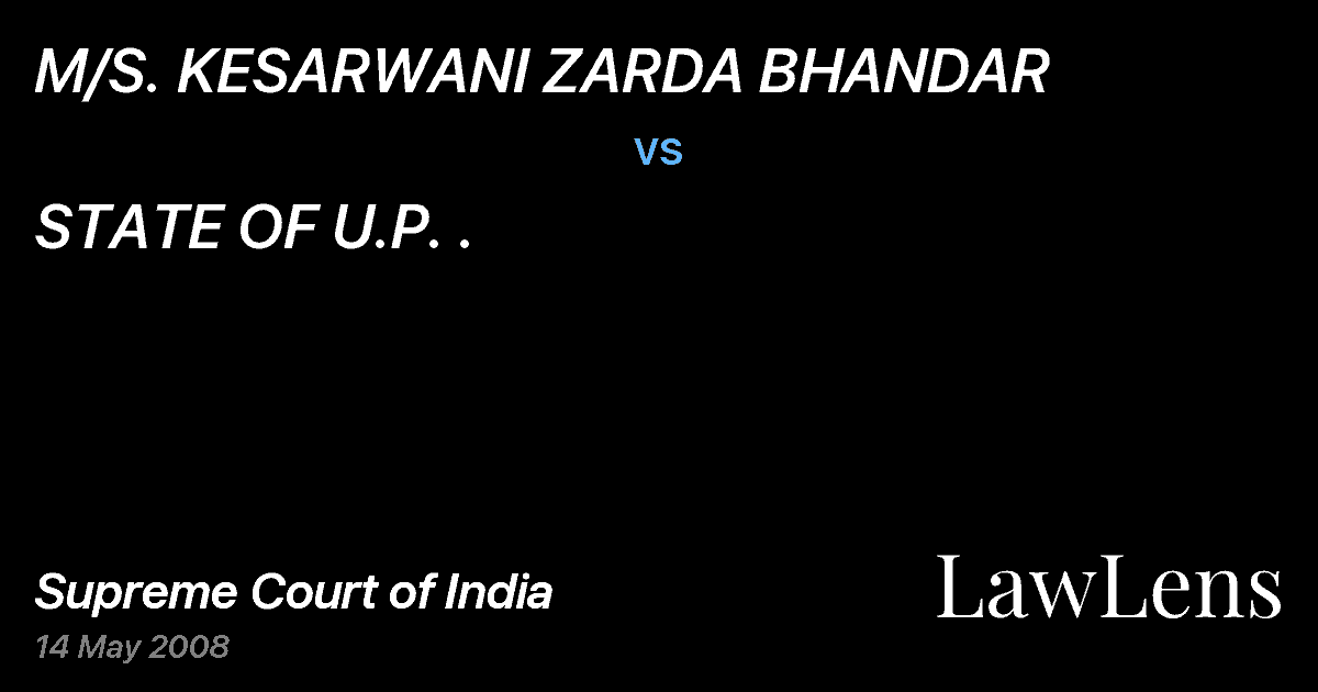 Preview image for M/S. KESARWANI ZARDA BHANDAR vs. STATE OF U.P. .