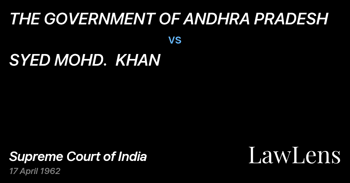 Preview image for THE GOVERNMENT OF ANDHRA PRADESH vs. SYED MOHD.  KHAN