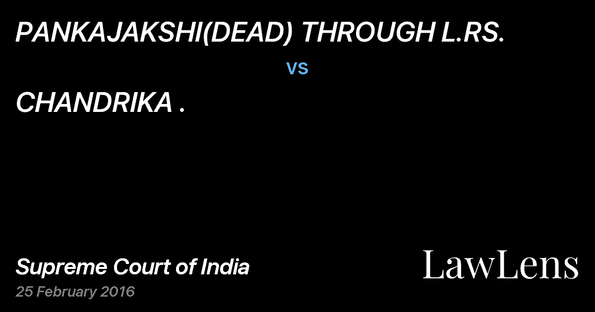 Preview image for PANKAJAKSHI(DEAD) THROUGH L.RS. vs. CHANDRIKA .