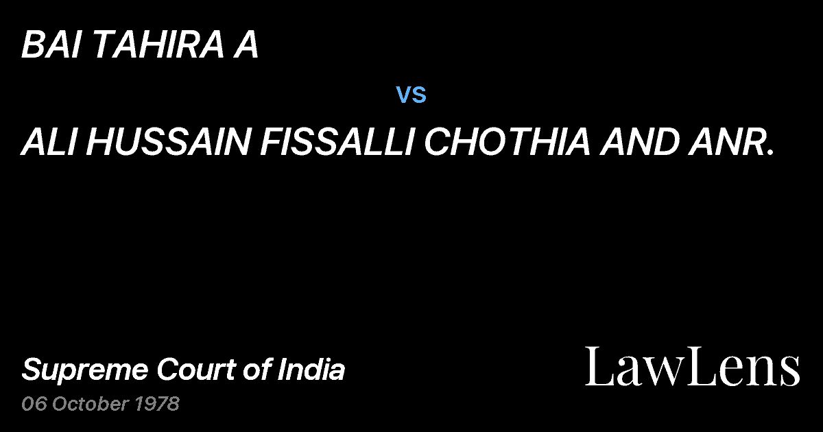 Preview image for BAI TAHIRA A vs. ALI HUSSAIN FISSALLI CHOTHIA AND ANR.
