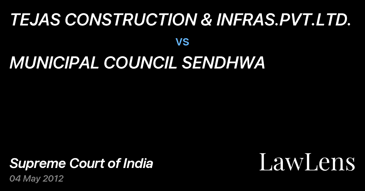 Preview image for TEJAS CONSTRUCTION & INFRAS.PVT.LTD. vs. MUNICIPAL COUNCIL SENDHWA