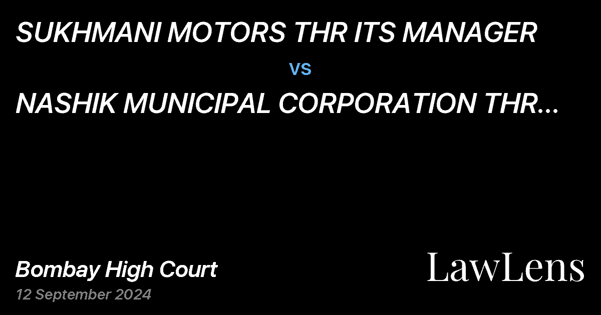 Preview image for SUKHMANI MOTORS THR ITS MANAGER  vs.  NASHIK MUNICIPAL CORPORATION THR ITS MUNICIPAL COMMISSIONER AND ORS