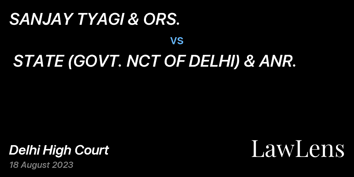 Preview image for SANJAY TYAGI & ORS. vs. STATE (GOVT. NCT OF DELHI) & ANR.