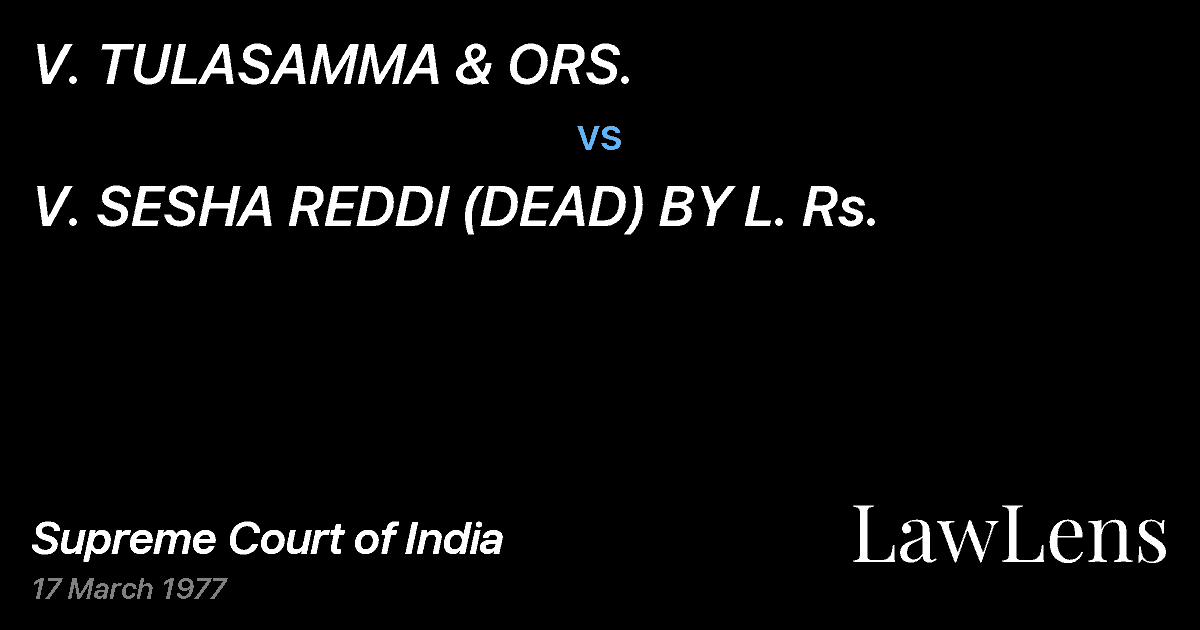 Preview image for V. TULASAMMA & ORS. vs. V. SESHA REDDI (DEAD) BY L. Rs.