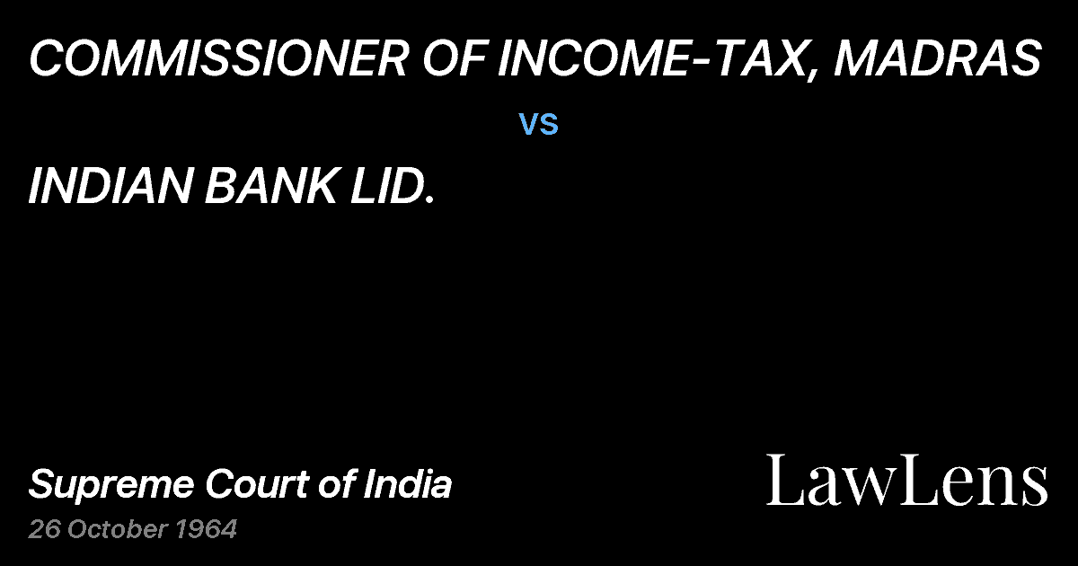 Preview image for COMMISSIONER OF INCOME-TAX, MADRAS vs. INDIAN BANK LID.