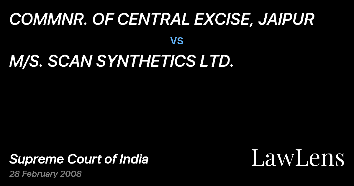 Preview image for COMMNR. OF CENTRAL EXCISE, JAIPUR vs. M/S. SCAN SYNTHETICS LTD.