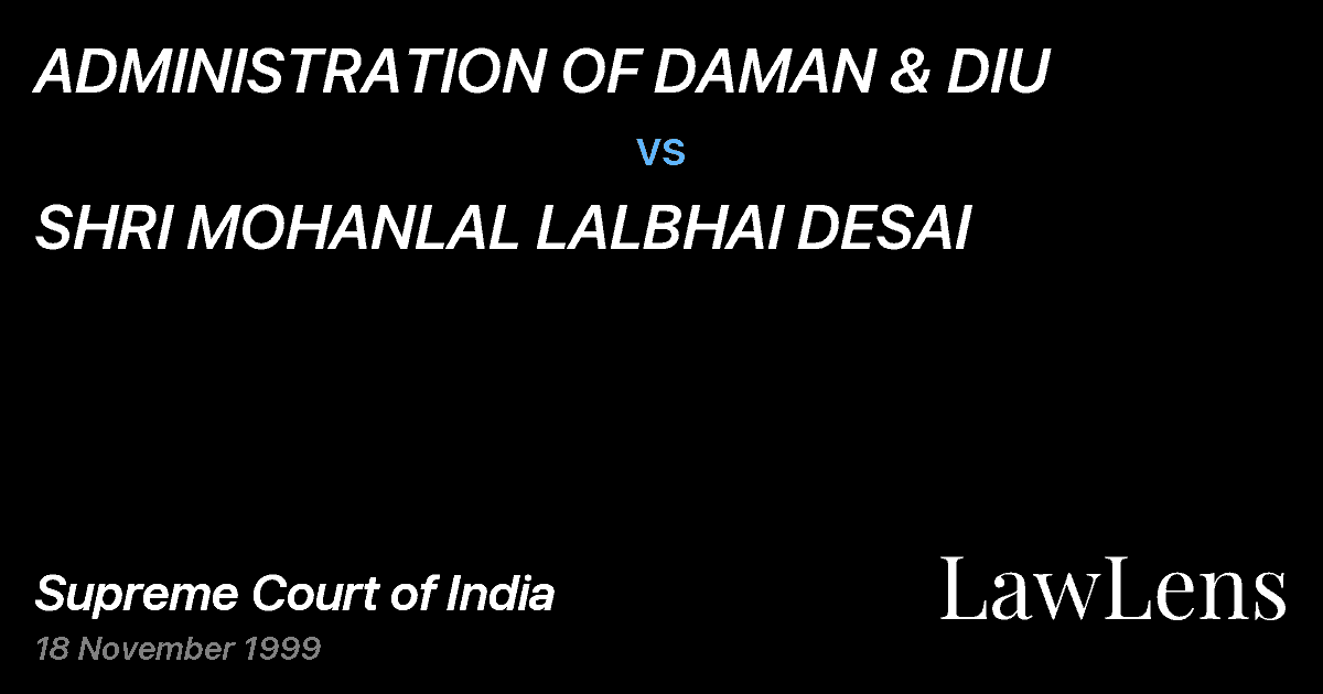 Preview image for ADMINISTRATION OF DAMAN & DIU vs. SHRI MOHANLAL LALBHAI DESAI