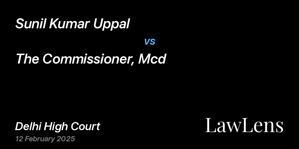 Preview image for Sunil Kumar Uppal vs. The Commissioner, Mcd