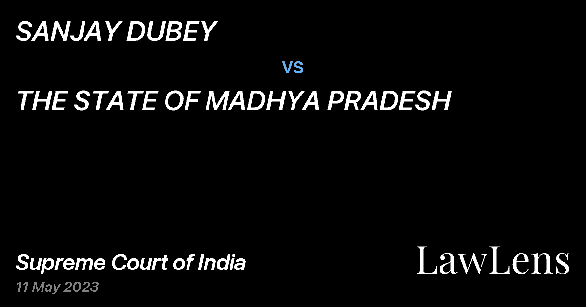Preview image for SANJAY DUBEY vs. THE STATE OF MADHYA PRADESH