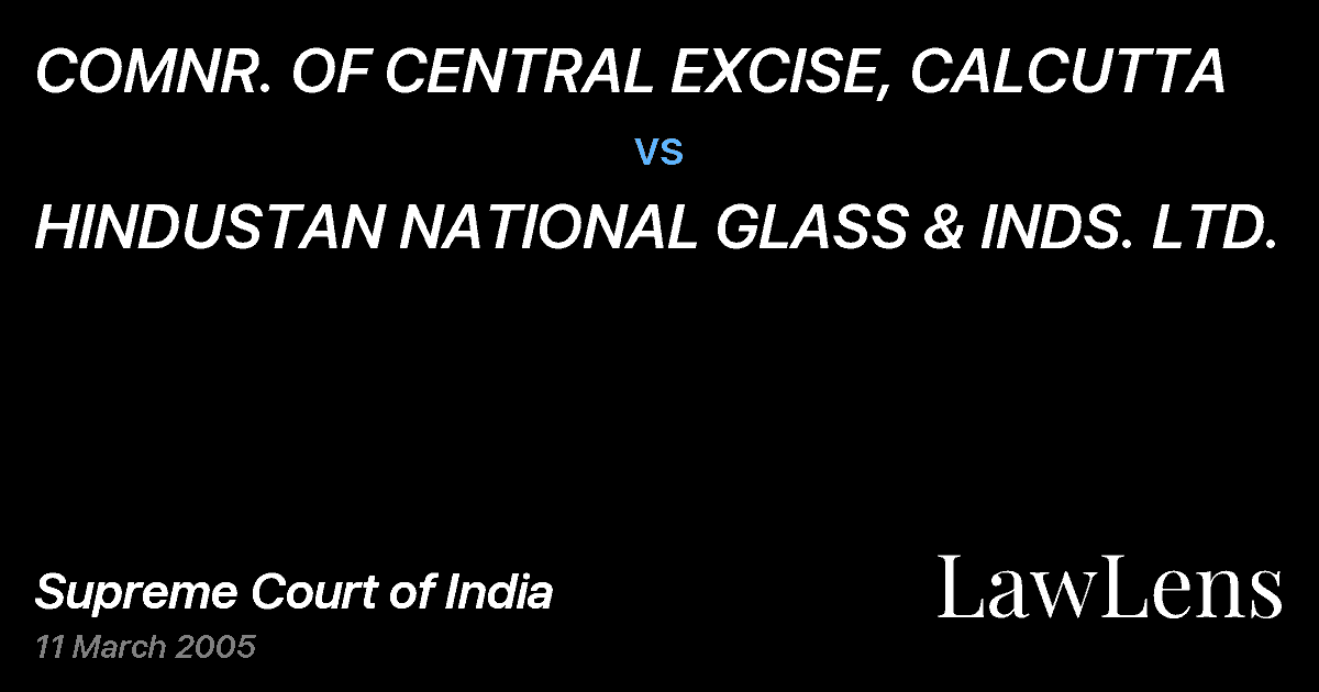Preview image for COMNR. OF CENTRAL EXCISE, CALCUTTA vs. HINDUSTAN NATIONAL GLASS & INDS. LTD.