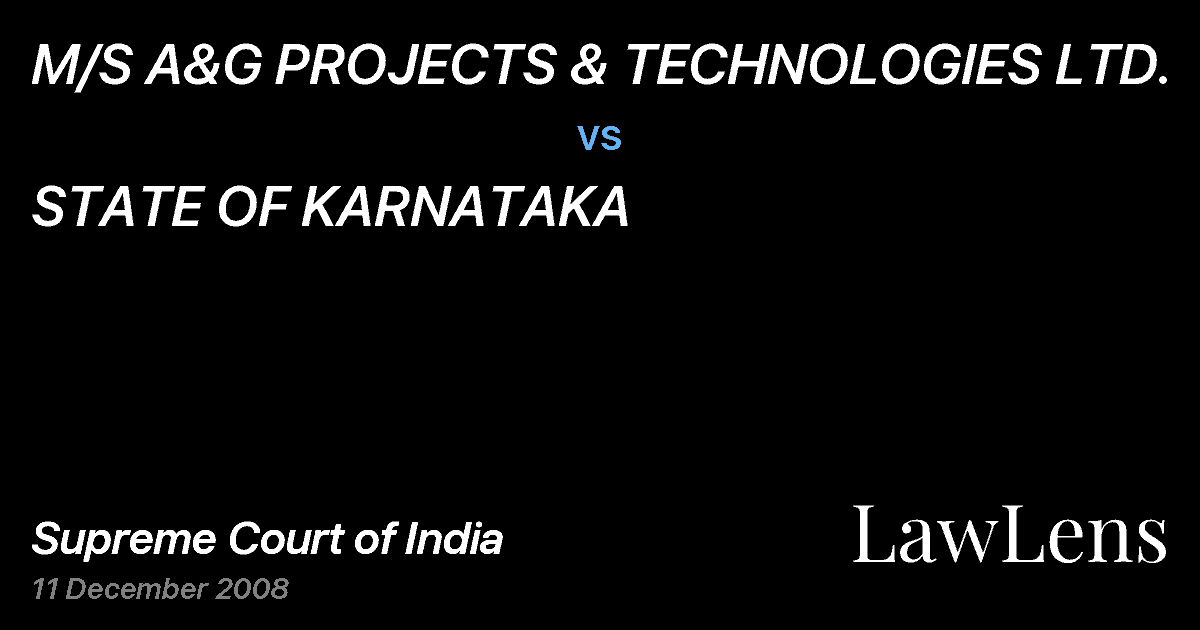 Preview image for M/S A&G PROJECTS & TECHNOLOGIES LTD. vs. STATE OF KARNATAKA