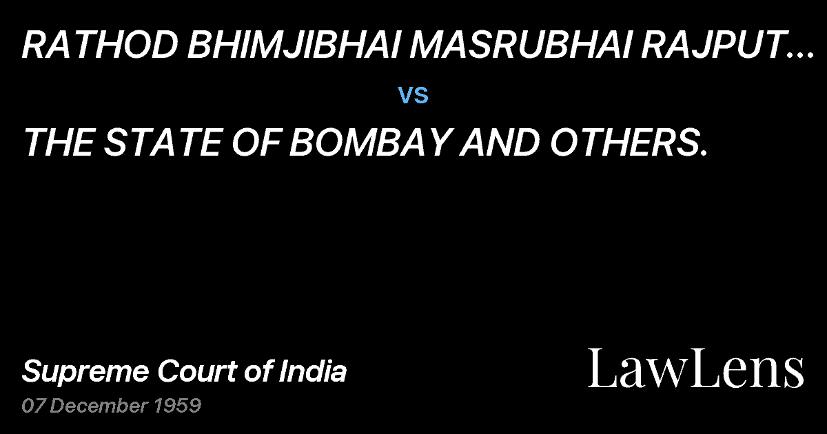 Preview image for RATHOD BHIMJIBHAI MASRUBHAI RAJPUT AND ANOTHER vs. THE STATE OF BOMBAY AND OTHERS.
