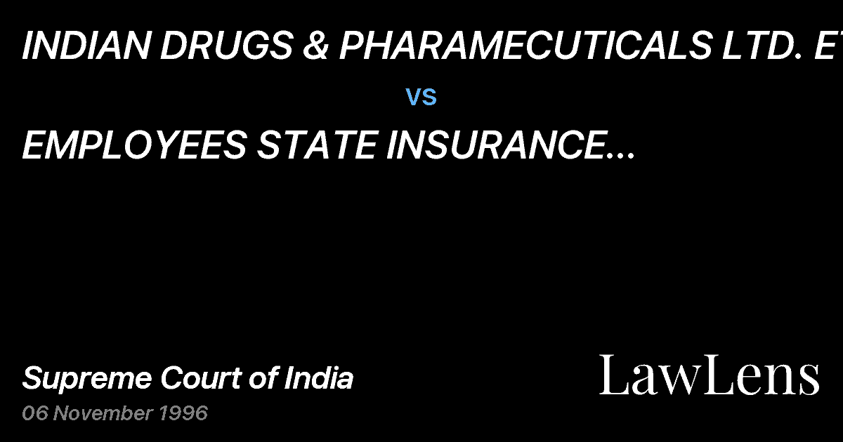 Preview image for INDIAN DRUGS & PHARAMECUTICALS LTD. ETC. vs. EMPLOYEES STATE INSURANCE CORPORATION ETC.