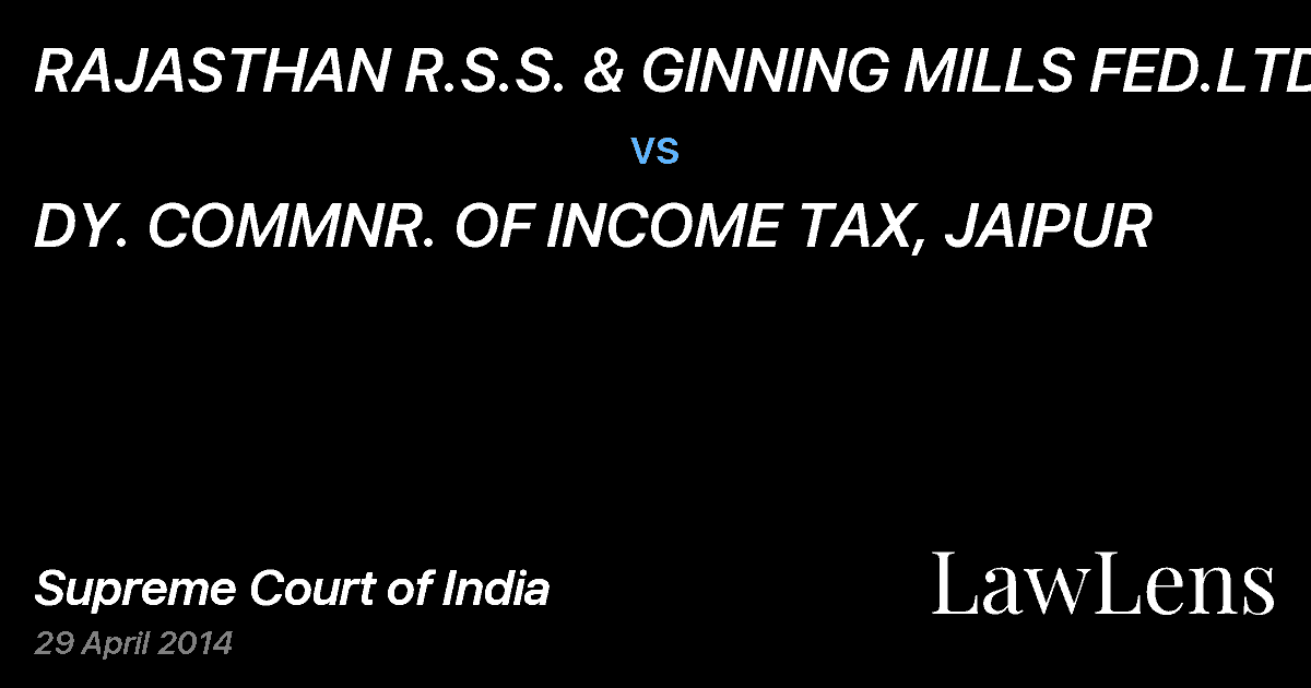 Preview image for RAJASTHAN R.S.S. & GINNING MILLS FED.LTD vs. DY. COMMNR. OF INCOME TAX, JAIPUR