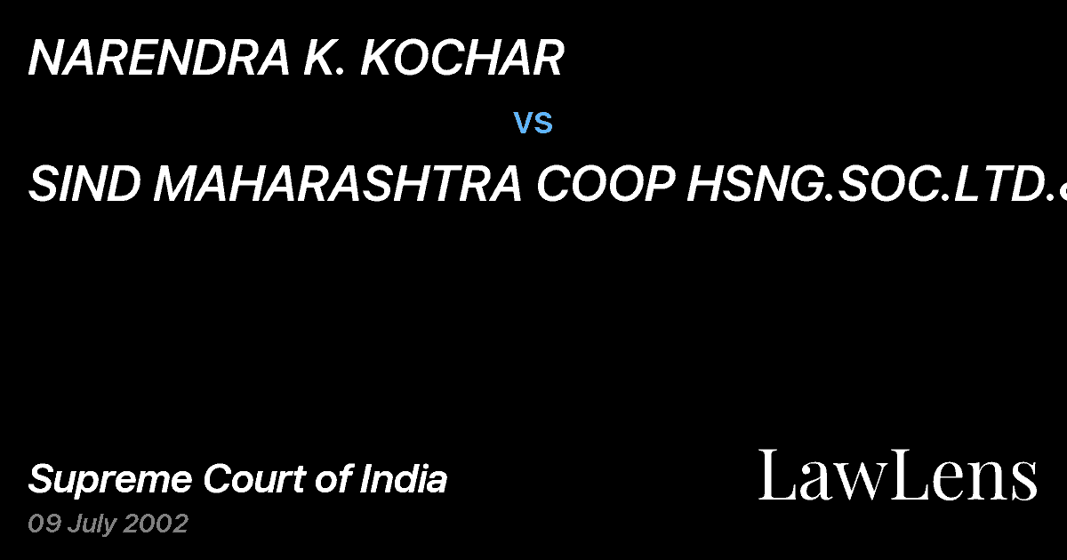 Preview image for NARENDRA K. KOCHAR vs. SIND MAHARASHTRA COOP HSNG.SOC.LTD.&ORS