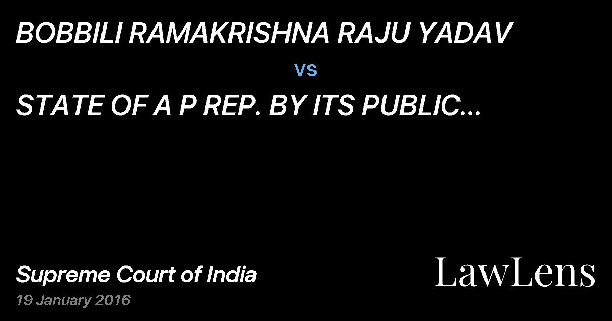 Preview image for BOBBILI RAMAKRISHNA RAJU YADAV vs. STATE OF A P REP. BY ITS PUBLIC PROSECUTOR HIGH COURT OF A P HYDERBAD A P