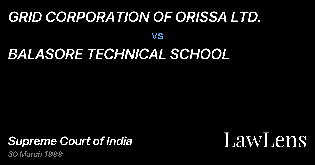 Preview image for GRID CORPORATION OF ORISSA LTD. vs. BALASORE TECHNICAL SCHOOL