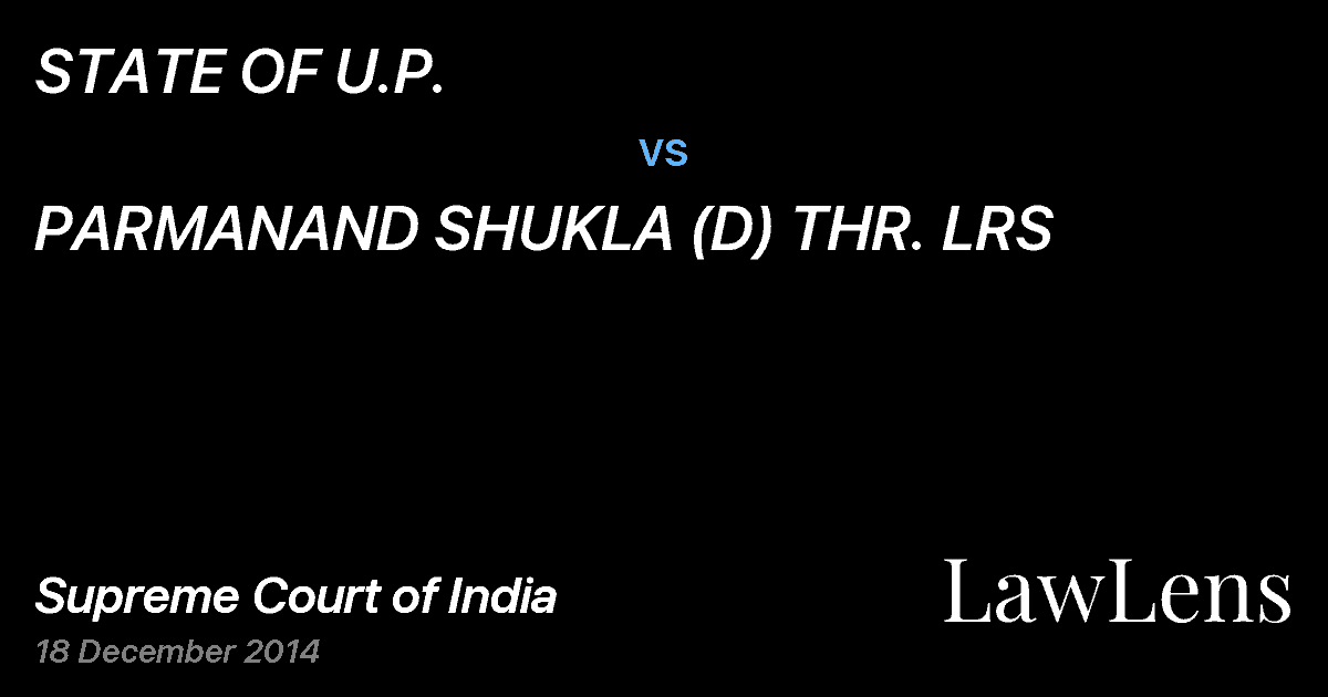 Preview image for STATE OF U.P. vs. PARMANAND SHUKLA (D) THR. LRS