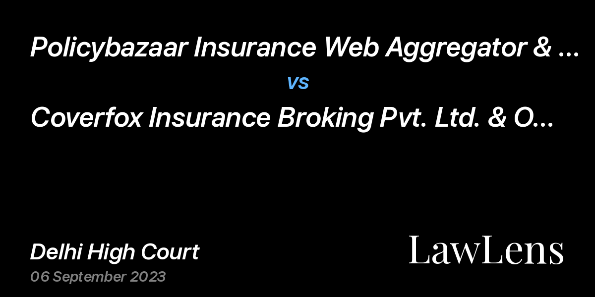Preview image for Policybazaar Insurance Web Aggregator & Anr. vs. Coverfox Insurance Broking Pvt. Ltd. & Ors.