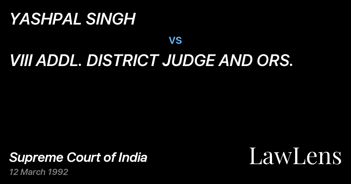 Preview image for YASHPAL SINGH vs. VIII ADDL. DISTRICT JUDGE AND ORS.