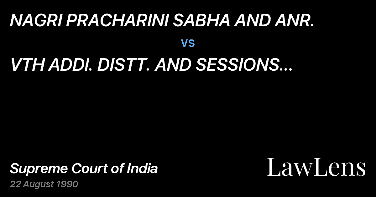 Preview image for NAGRI PRACHARINI SABHA AND ANR. vs. VTH ADDl. DISTT. AND SESSIONS JUDGE, VARANASIAND ORS.