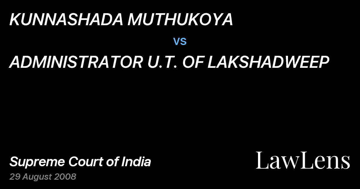 Preview image for KUNNASHADA MUTHUKOYA vs. ADMINISTRATOR U.T. OF LAKSHADWEEP