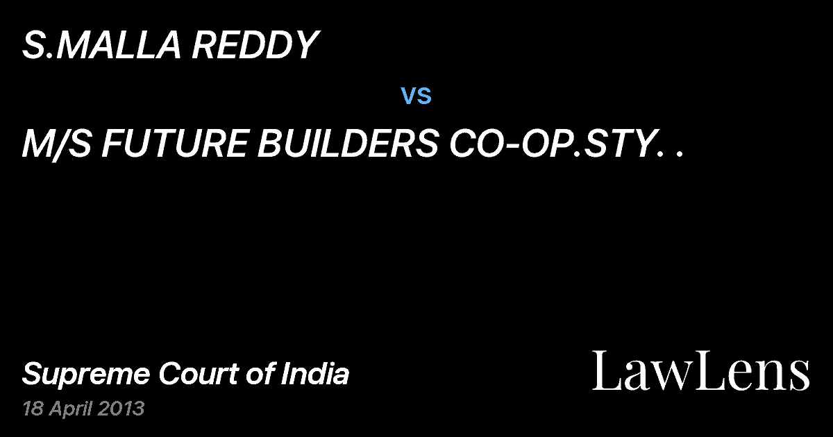 Preview image for S.MALLA REDDY vs. M/S FUTURE BUILDERS CO-OP.STY. .