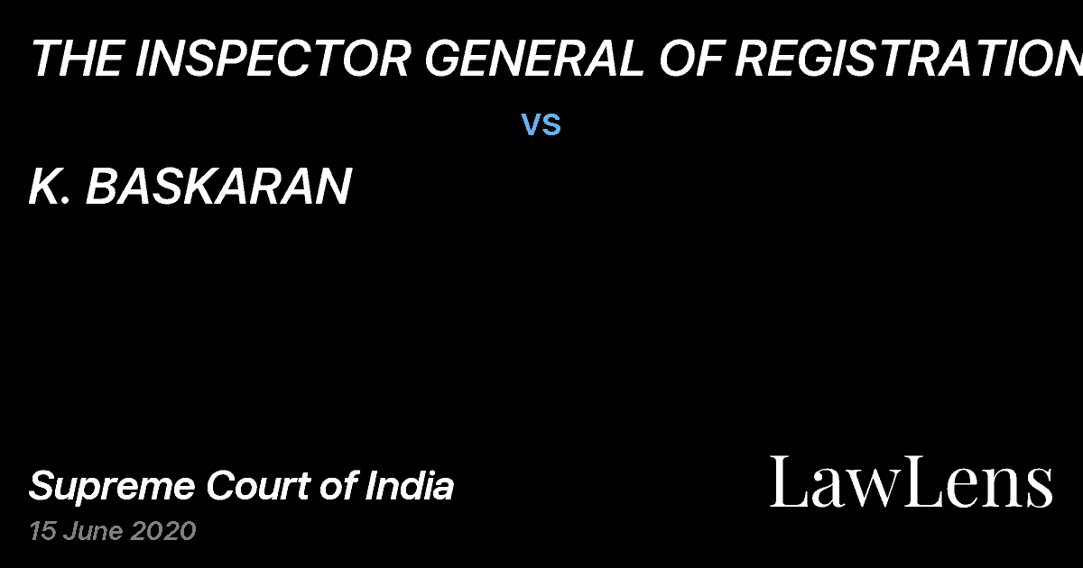 Preview image for THE INSPECTOR GENERAL OF REGISTRATION vs. K. BASKARAN