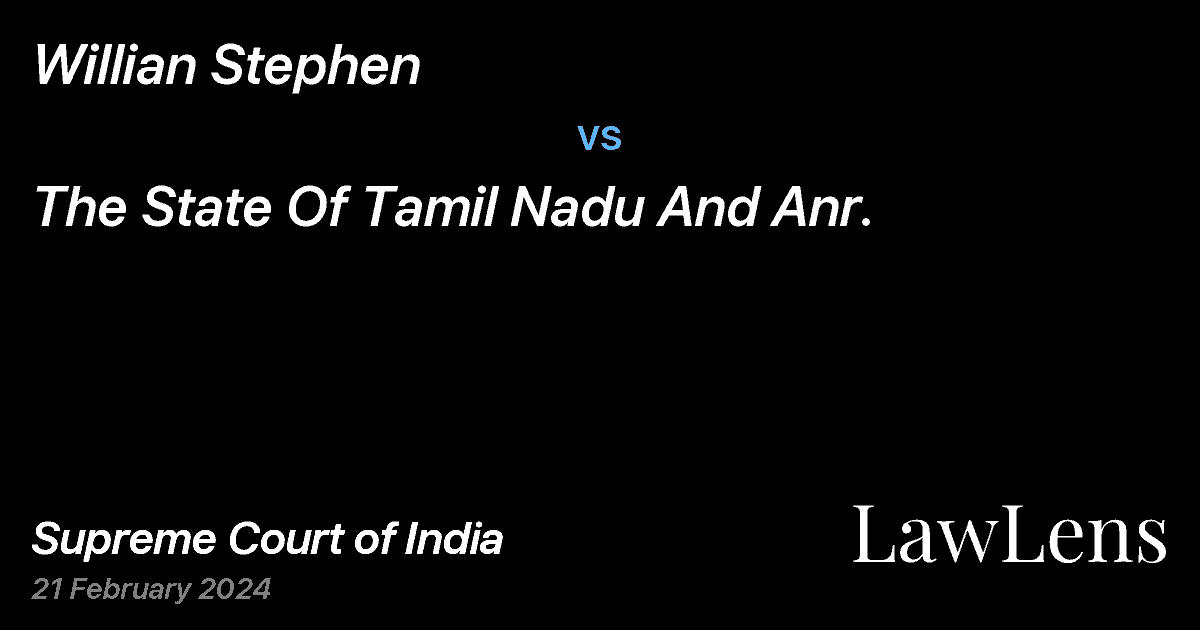 Preview image for Willian Stephen vs. The State Of Tamil Nadu And Anr.
