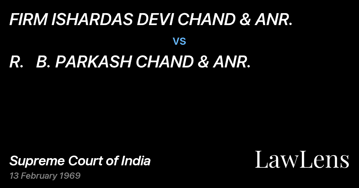 Preview image for FIRM ISHARDAS DEVI CHAND & ANR. vs. R.   B. PARKASH CHAND & ANR.