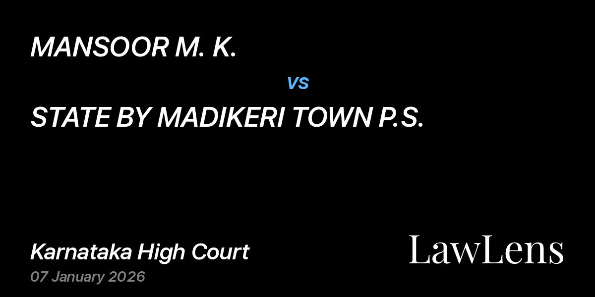 Preview image for MANSOOR M. K. vs. STATE BY MADIKERI TOWN P.S.
