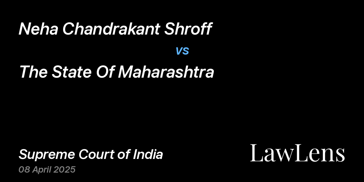 Preview image for Neha Chandrakant Shroff vs. The State Of Maharashtra