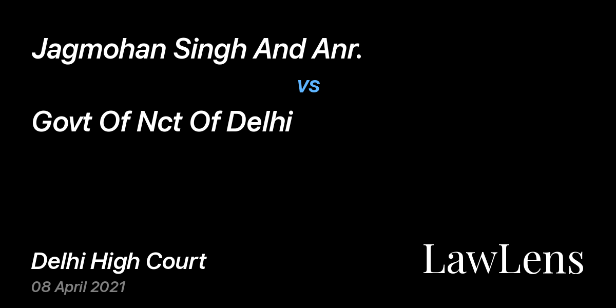 Preview image for Jagmohan Singh And Anr. vs. Govt Of Nct Of Delhi