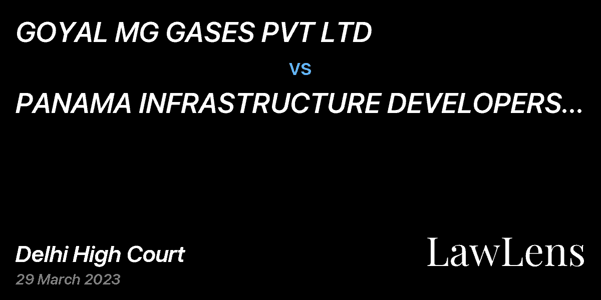 Preview image for GOYAL MG GASES PVT LTD  vs.  PANAMA INFRASTRUCTURE DEVELOPERS PVT LTD & ORS