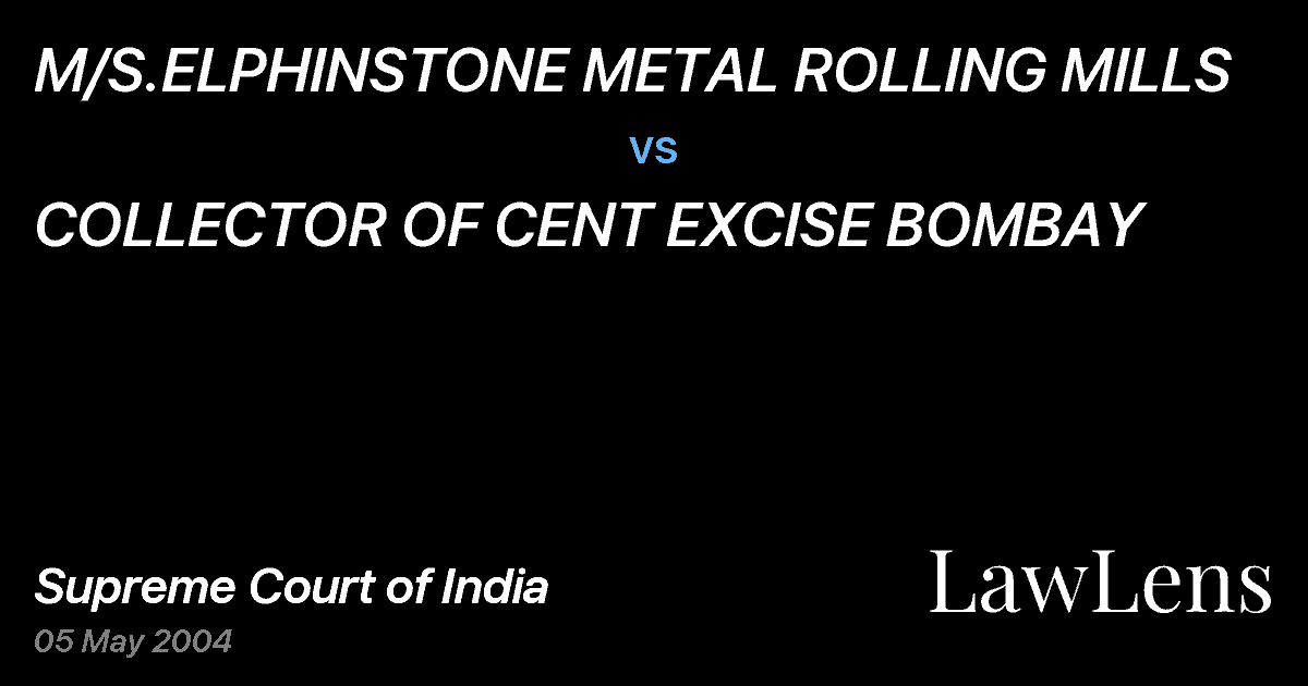 Preview image for M/S.ELPHINSTONE METAL ROLLING MILLS vs. COLLECTOR OF CENT EXCISE BOMBAY