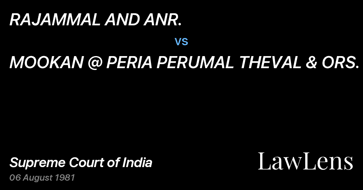 Preview image for RAJAMMAL AND ANR. vs. MOOKAN @ PERIA PERUMAL THEVAL & ORS.