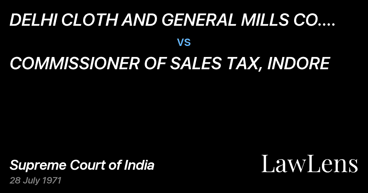 Preview image for DELHI CLOTH AND GENERAL MILLS CO.  LTD.	 ETC. vs. COMMISSIONER OF SALES TAX, INDORE