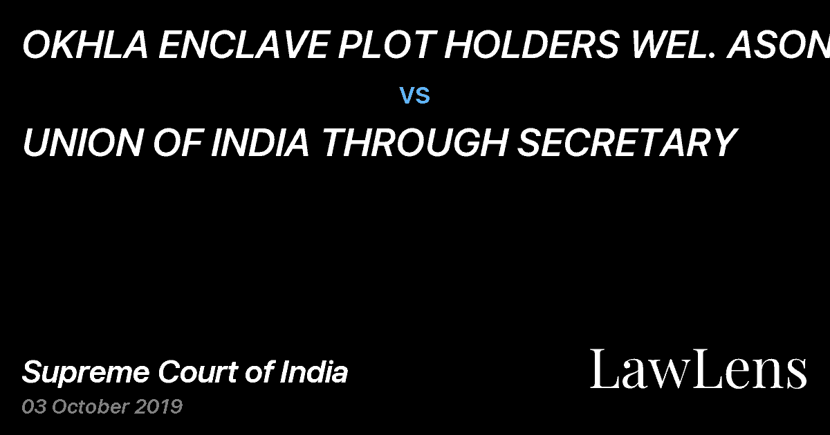 Preview image for OKHLA ENCLAVE PLOT HOLDERS WEL. ASON. vs. UNION OF INDIA THROUGH SECRETARY