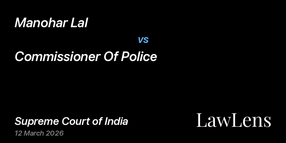 Preview image for Manohar Lal vs. Commissioner Of Police