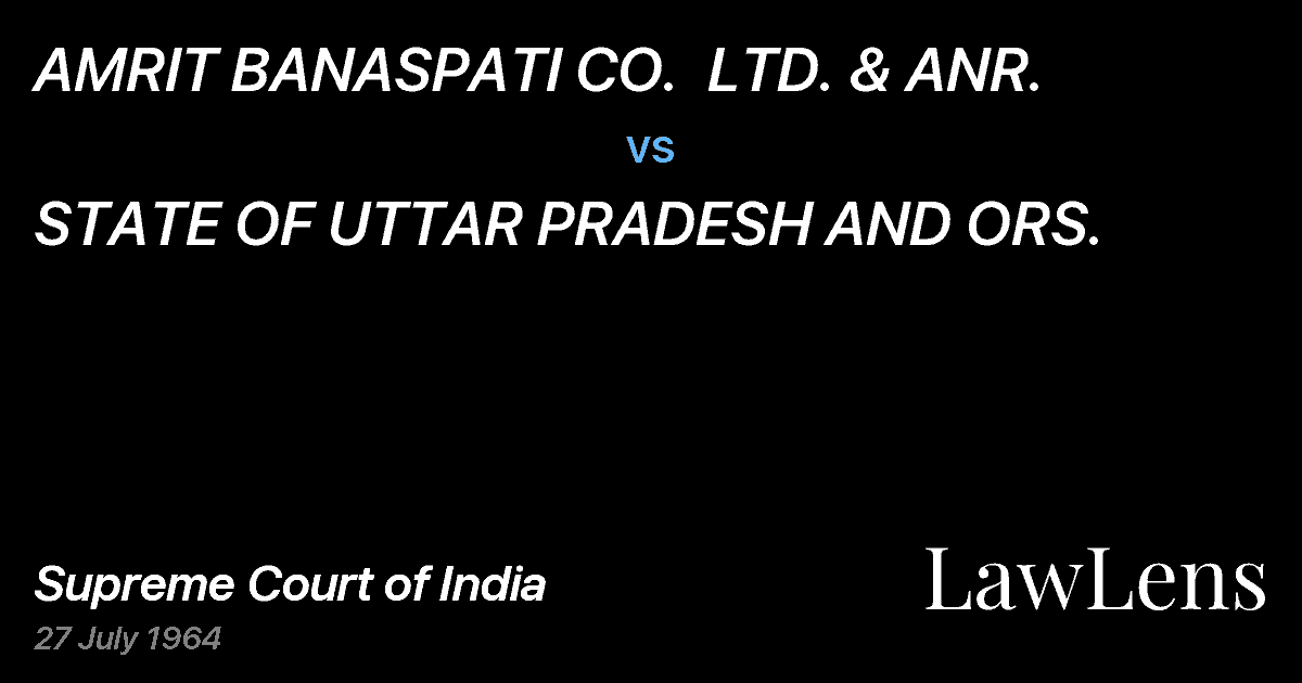 Preview image for AMRIT BANASPATI CO.  LTD. & ANR. vs. STATE OF UTTAR PRADESH AND ORS.