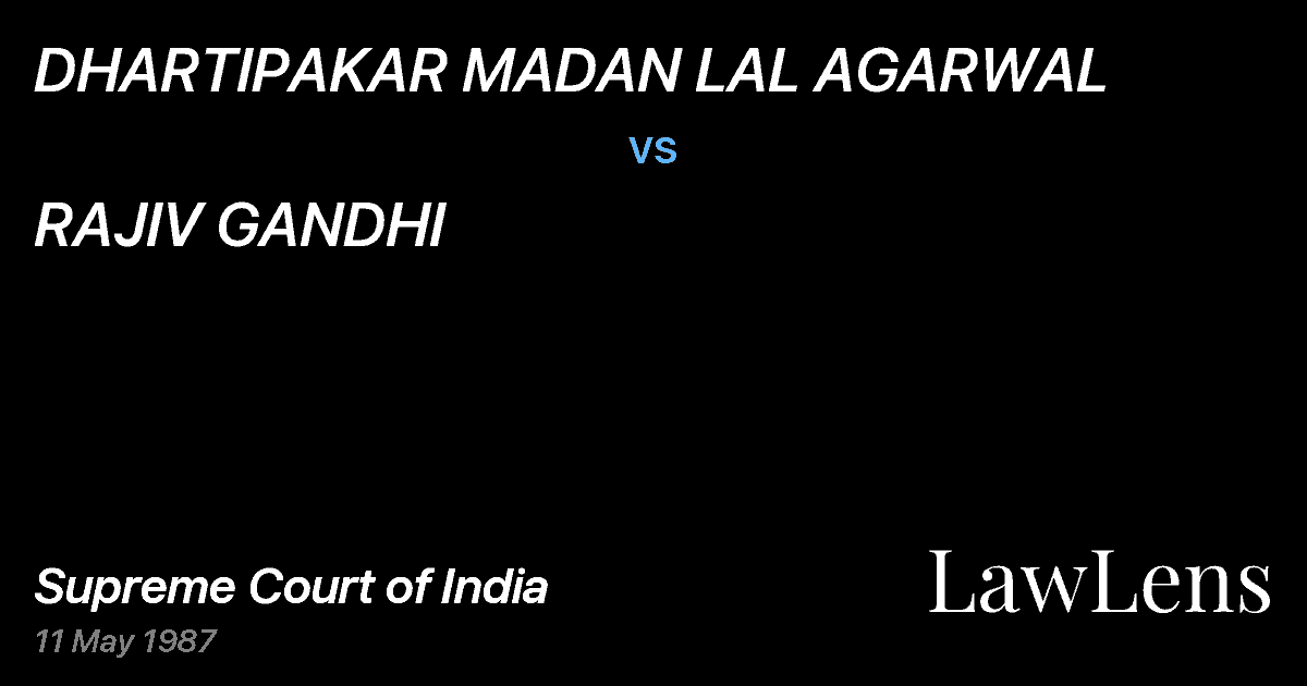 Preview image for DHARTIPAKAR MADAN LAL AGARWAL vs. RAJIV GANDHI