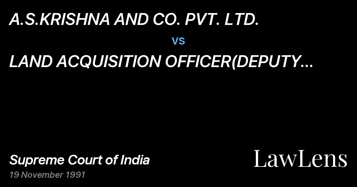 Preview image for A.S.KRISHNA AND CO. PVT. LTD. vs. LAND ACQUISITION OFFICER(DEPUTY COLLECTOR) HYDERABAD