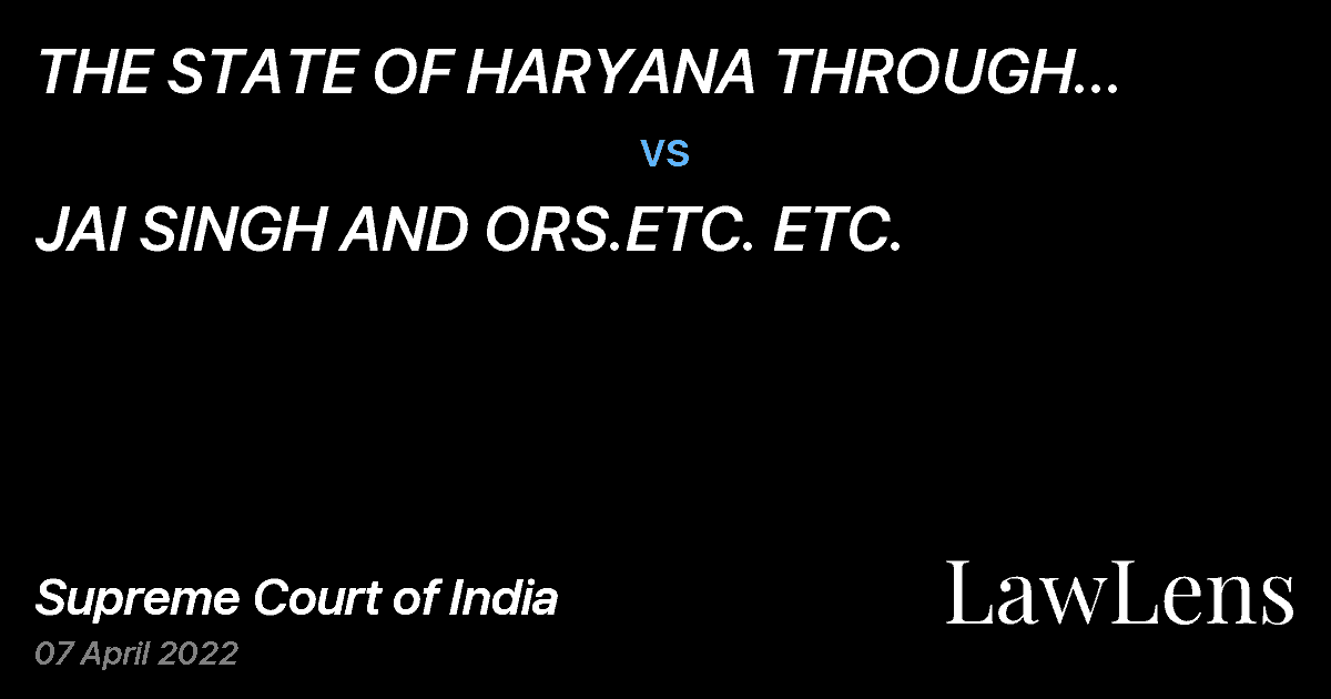Preview image for THE STATE OF HARYANA THROUGH SECRETARY TO GOVERNMENT OF HARYANA ETC.ETC. vs. JAI SINGH AND ORS.ETC. ETC.
