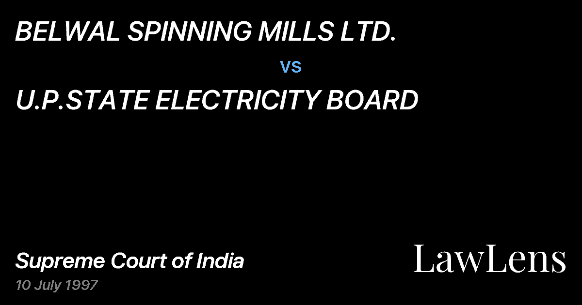 Preview image for BELWAL SPINNING MILLS LTD. vs. U.P.STATE ELECTRICITY BOARD