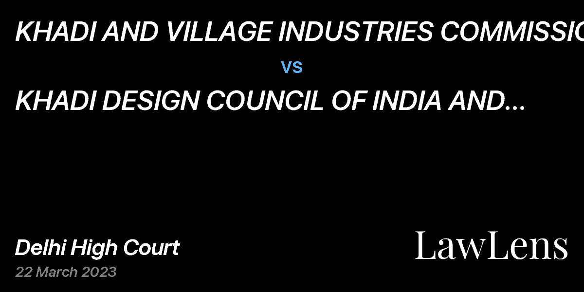 Preview image for KHADI AND VILLAGE INDUSTRIES COMMISSION vs. KHADI DESIGN COUNCIL OF INDIA AND OTHERS