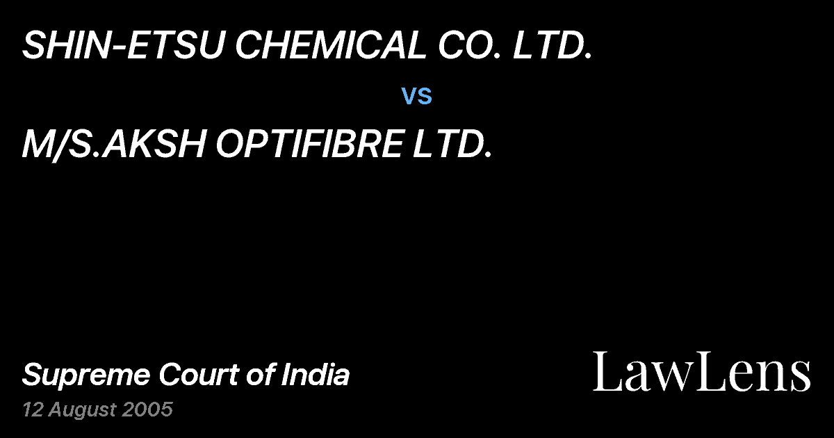 Preview image for SHIN-ETSU CHEMICAL CO. LTD. vs. M/S.AKSH OPTIFIBRE LTD.
