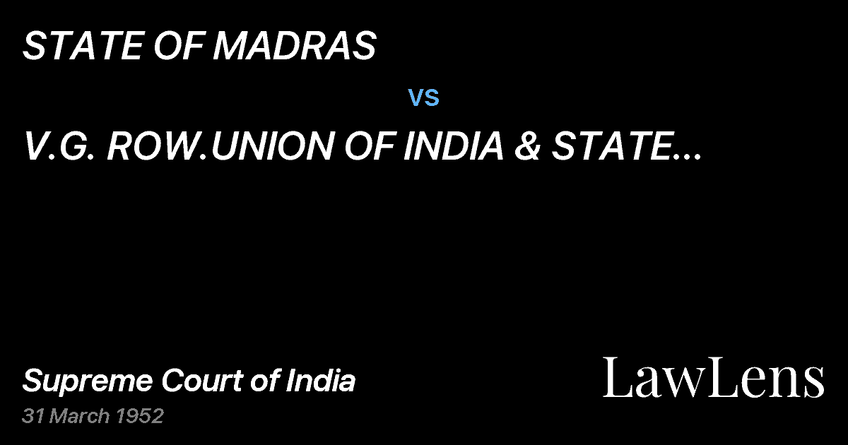 Preview image for STATE OF MADRAS vs. V.G. ROW.UNION OF INDIA & STATE	  IntervenersOF TRAVANCORE