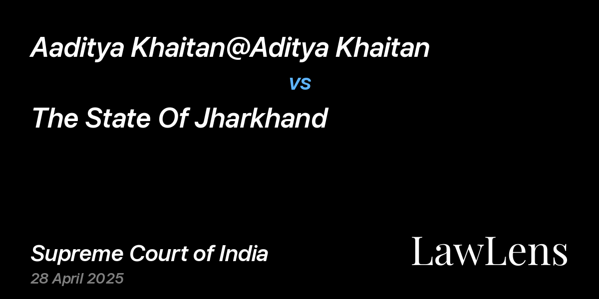 Preview image for Aaditya Khaitan@Aditya Khaitan vs. The State Of Jharkhand