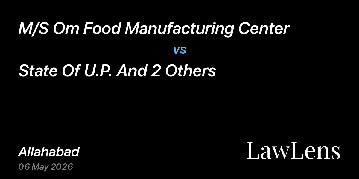 Preview image for M/S Om Food Manufacturing Center vs. State Of U.P. And 2 Others
