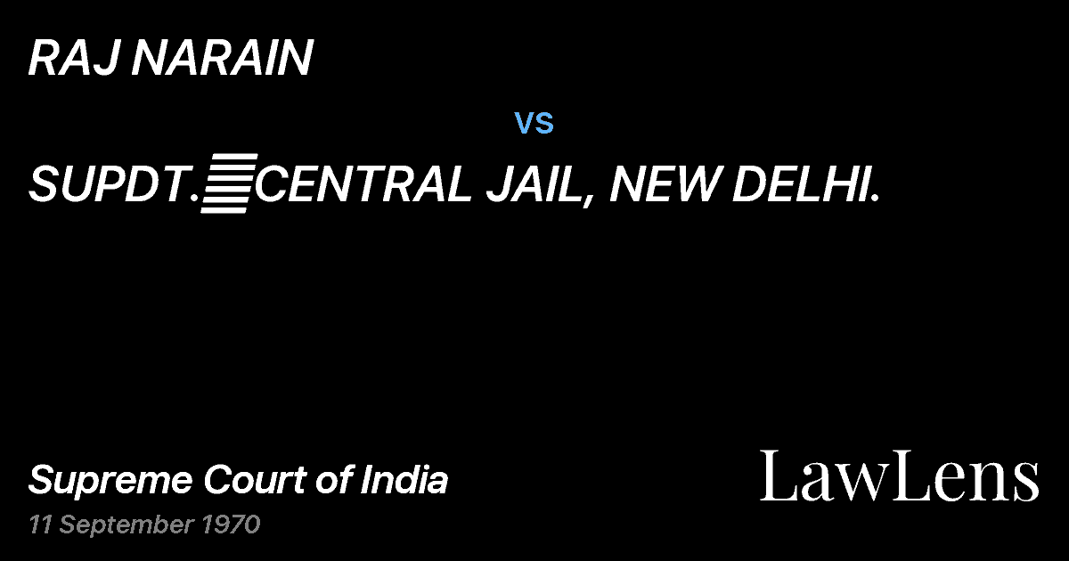 Preview image for RAJ NARAIN vs. SUPDT.	CENTRAL JAIL, NEW DELHI.